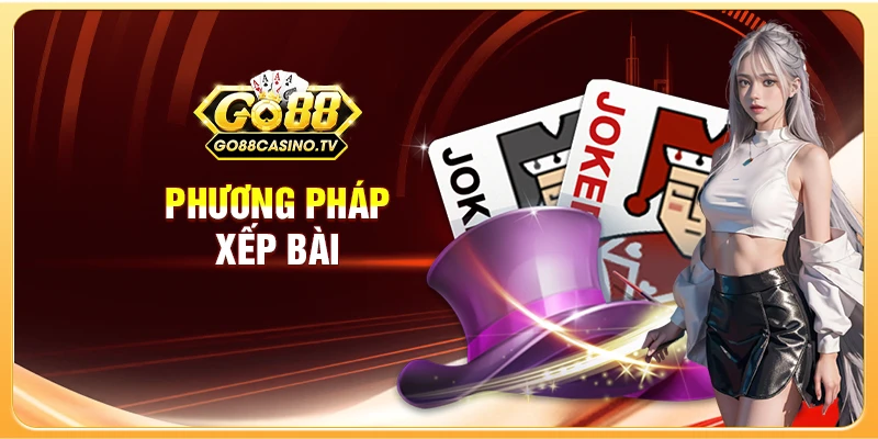 Phương pháp xếp bài